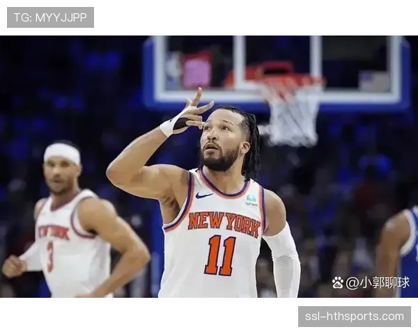 布伦森表示东部竞争激烈每场比赛都必须全力以赴才能保持胜利势头